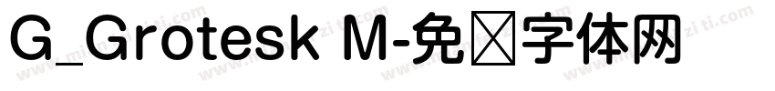 G_Grotesk M字体转换